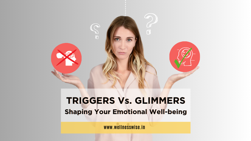 Triggers vs. Glimmers: Shaping Your Emotional Well-being